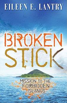 Paperback Broken Stick: Mission to the Forbidden Islands Book