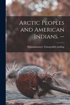 Paperback Arctic Peoples and American Indians. -- Book