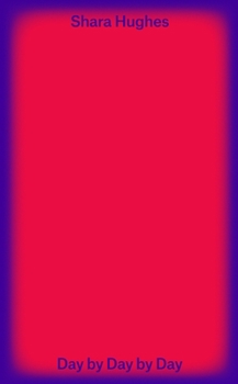 Shara Hughes: Day by Day by Day