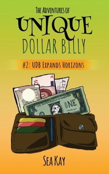 Paperback The Adventures of Unique Dollar Billy: UDB Expands Horizons Book