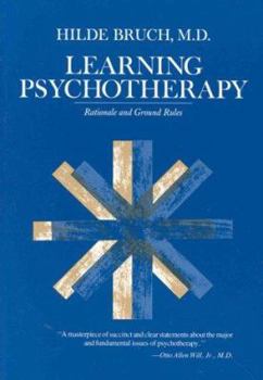 Paperback Learning Psychotherapy: Rationale and Ground Rules Book