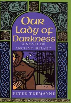 Hardcover Our Lady of Darkness: A Novel of Ancient Ireland Book