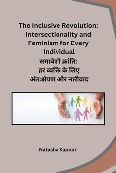 Paperback The Inclusive Revolution: Intersectionality and Feminism for Every Individual [Hindi] Book