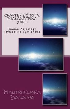 Chapters 8 to 14. Phaladeepika (Mal.): Indian Astrology (Bharatiya Jyotisha)