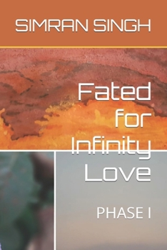 Paperback Fated for Infinity Love: Phase I Book