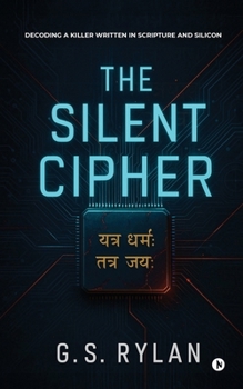Paperback The Silent Cipher: Decoding a Killer Written in Scripture and Silicon Book