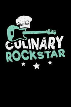 Paperback Culinary Rockstar: 120 Pages I 6x9 I College Ruled Linepaper I Funny Culinary, Grill & BBQ Gifts Book