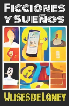 Ficciones y Sueños (Spanish Edition)