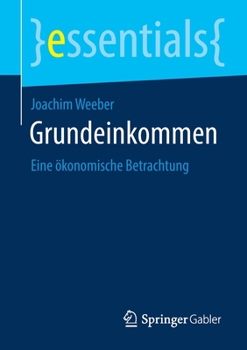 Paperback Grundeinkommen: Eine Ökonomische Betrachtung [German] Book
