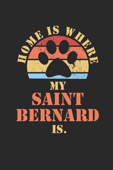 Paperback Saint Bernard: Notebook - Daily Diary - Cute Dogs Quote - 6 X 9 Inch A5 Squared - Funny Pets Doodle Book Dog Owner - 120 Graph Grid R Book