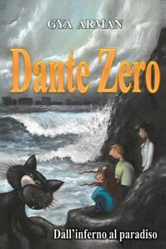 Paperback Dante Zero: Dall'Inferno al Paradiso [Italian] Book