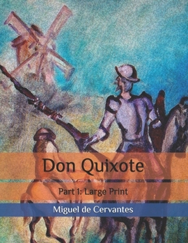 El ingenioso hidalgo don Quijote de la Mancha - Book #1 of the Don Quijote de la Mancha