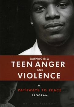 Paperback Managing Teen Anger and Violence: A Pathways to Peace Program Book