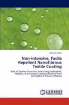 Paperback Non-intensive, Facile Repellent Nanofibrous Textile Coating Book