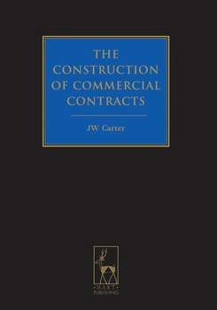 Hardcover The Construction of Commercial Contracts Book
