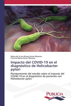 Paperback Impacto del COVID-19 en el diagnóstico de Helicobacter pylori [Spanish] Book