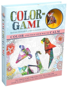 Paperback Color-Gami: Color and Fold Your Way to Calm Book