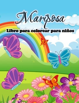Paperback Libro para colorear de mariposas para niños: Bonitas páginas para colorear de mariposas para niñas y niños, niños pequeños y preescolares [Spanish] Book