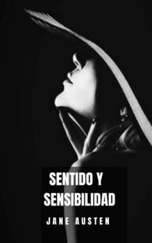 Paperback Sentido y sensibilidad: La historia de dos hermanas y dos caminos peligrosos [Spanish] Book