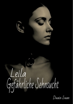 Paperback Leila - Gefährliche Sehnsucht: Band 1 [German] Book