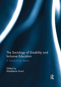 Paperback The Sociology of Disability and Inclusive Education: A Tribute to Len Barton Book