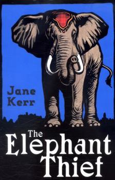 The Elephant Thief - Book #1 of the Elephant Thief