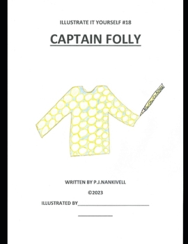 Captain Folly (illustrate it yourself)
