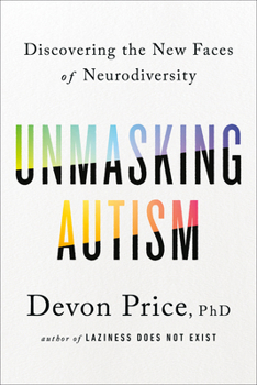 Hardcover Unmasking Autism: Discovering the New Faces of Neurodiversity Book