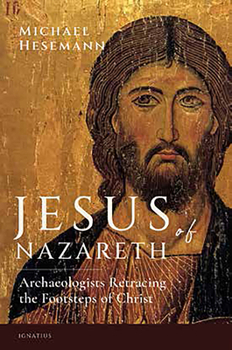 Paperback Jesus of Nazareth: Archaeologists Retracing the Footsteps of Christ Book