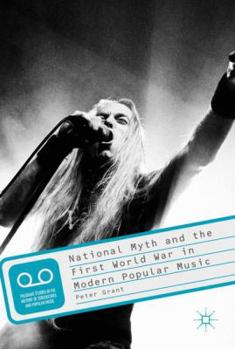 Hardcover National Myth and the First World War in Modern Popular Music Book