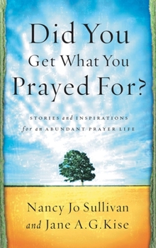 Paperback Did You Get What You Prayed For? Book