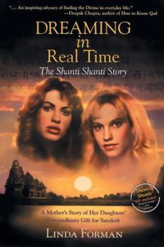 Paperback Dreaming in Real Time: The Shanti Shanti Story [With CD] Book