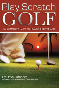 Paperback Play Scratch Golf: An Amateur's Guide to Playing Perfect Golf Book