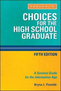 Paperback Choices for the High School Graduate: A Survival Guide for the Information Age Book