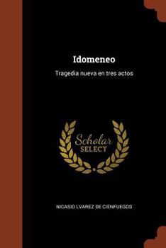 Paperback Idomeneo: Tragedia nueva en tres actos [Spanish] Book