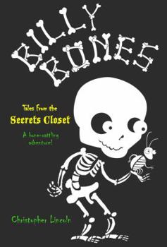 Billy Bones: Tales From The Secrets Closet - Book #1 of the Billy Bones