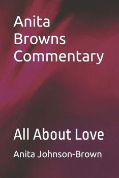 Paperback Anita Browns Commentary: All About Love Book