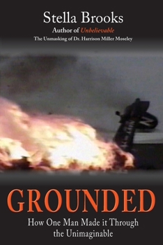 Paperback Grounded: How One Man Made it Through the Unimaginable Book
