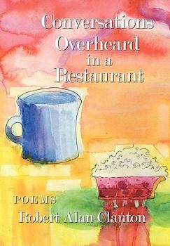 Paperback Conversations Overheard in a Restaurant: Poems Book
