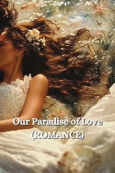 Paperback Our Paradise of Love (ROMANCE) Book