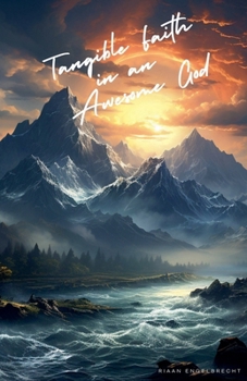 Tangible Faith in an Awesome God (Omnibus)