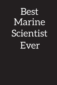 Paperback Best Marine Scientist Ever: Blank Lined Notebook Journal Diary, Composition Book, Journal, Doodling, Sketching, Notes, Gift for Birthday, Hallowee Book