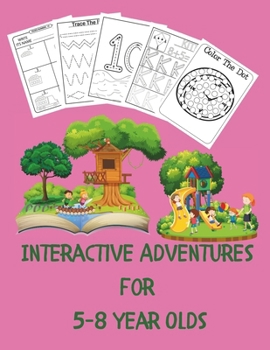 Paperback Interactive Adventures for 5-8 Year Olds: A Whirlwind of Fun and Educational Exploration Book