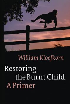 Hardcover Restoring the Burnt Child: A Primer Book