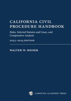 Paperback California Civil Procedure Handbook (2023-2024): Rules, Selected Statutes and Cases, and Comparative Analysis Book