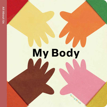 Board book Spring Street All about Us: My Body Book