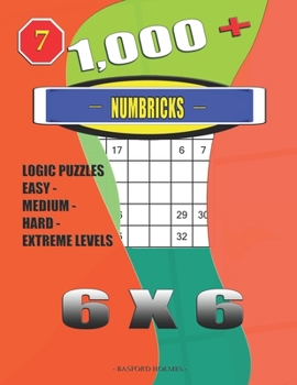Paperback 1,000 + Numbricks 6x6: Logic puzzles easy - medium - hard - extreme levels Book
