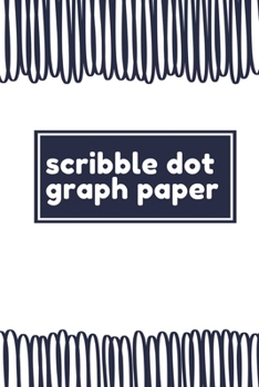 scribble dot graph paper: Notebook Graphing Pad Journal With dot graph for Drawing