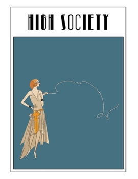 High Society: Art Deco Retro Vintage Classic 1930s Style Notebook / White Blank College Ruled Lined Note Book (Art Deco Notebooks)