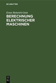 Hardcover Berechnung Elektrischer Maschinen: Ein Handbuch Für Fachleute [German] Book